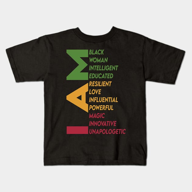 I Am | Black Woman | Beautiful | Love | Innovative | Powerful Kids T-Shirt by Houseofwinning